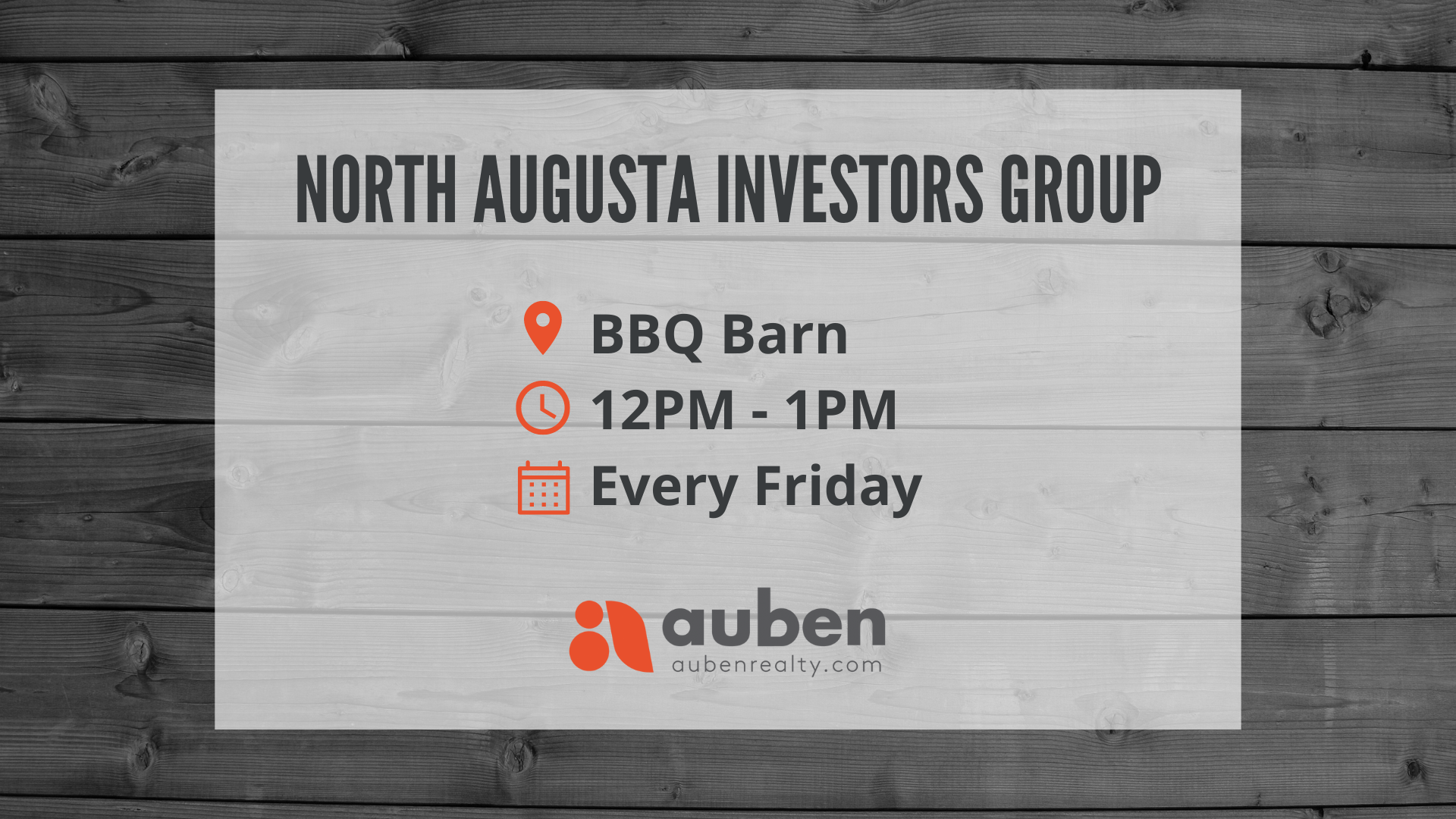 The North August Investors Group meets every Friday, 12-1:00pm, at the BBQ Barn.